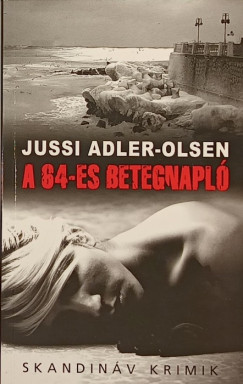 Jussi Adler-Olsen - A 64-es betegnapl