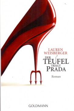 Lauren Weisberger - Der Teufel tr�gt Prada