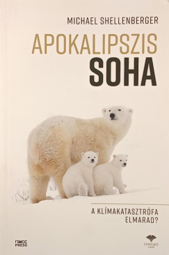 Michael Shellenberger - Apokalipszis soha