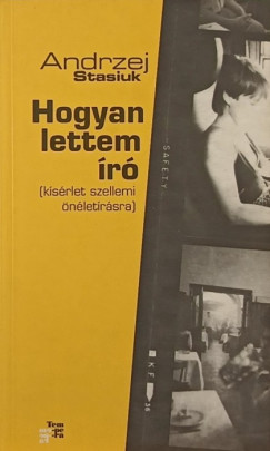 Andrzej Stasiuk - Hogyan lettem r