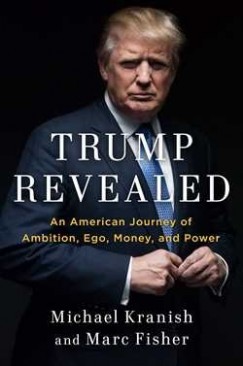 Marc Fisher - Michael Kranish - Trump revealed