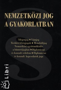 Hargitai Jzsef - Nemzetkzi jog a gyakorlatban