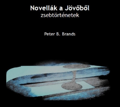 Brands Peter B. - Novellák a jövõbõl
