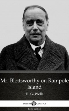 H. G. Wells - Mr. Blettsworthy on Rampole Island by H. G. Wells (Illustrated)