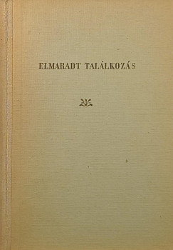 Sarkadi Imre - Elmaradt tal�lkoz�s