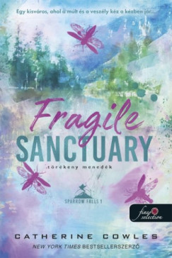 Catherine Cowles - Fragile Sanctuary - Törékeny menedék