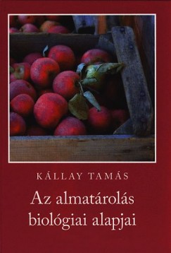 Kllay Tams - Az almatrols biolgiai alapjai
