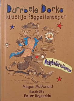 Megan Mcdonald - Durrbele Dorka kikiltja fggetlensgt