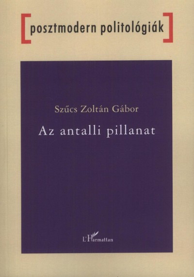 Szûcs Zoltán Gábor - Az antalli pillanat