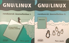 Pere Lszl - GNU/Linux rendszerek zemeltetse I-II.