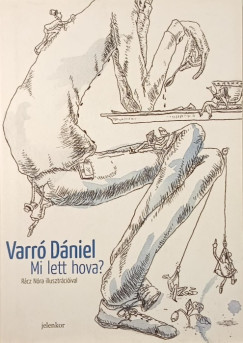 Varró Dániel - Mi lett hova?