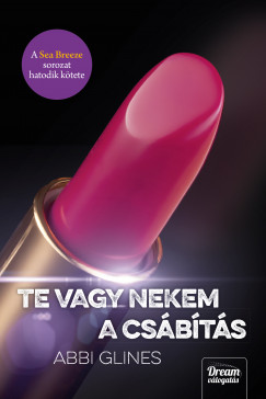 Abbi Glines - Te vagy nekem a csbts