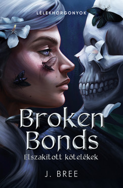 J. Bree - Broken Bonds - Elszaktott ktelkek