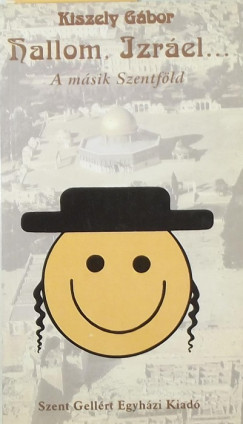 Kiszely G�bor - Hallom, Izr�el...