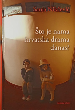 Sto je nama hrvatska drama danas?