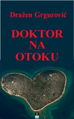 Drazen Grgurevic - DOKTOR NA OTOKU