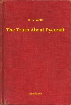 H. G. Wells - The Truth About Pyecraft