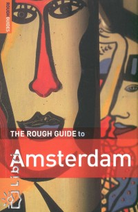 Karoline Densley - Martin Dunford - Phil Lee - The Rough Guide to Amsterdam