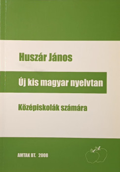 Huszr Jnos - j kis magyar nyelvtan