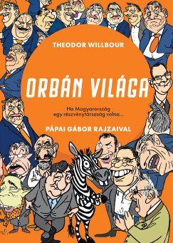 Theodor Wilbour - Orbán világa