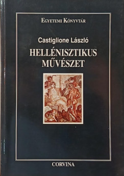 Castiglione Lszl - Hellenisztikus mvszet