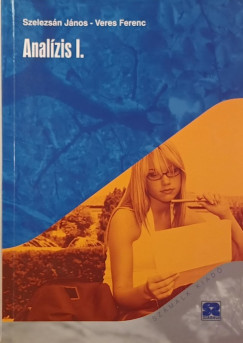 Szelezsn Jnos - Veress Ferenc - Analzis I.