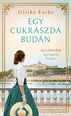 Ulrike Fuchs - Egy cukrászda Budán