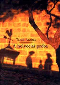 Tabk Andrs - A helvciai prba