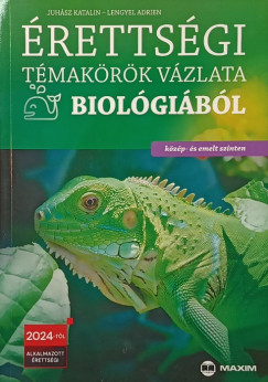 Juh�sz Katalin - Lengyel Adrien - �retts�gi t�mak�r�k v�zlata biol�gi�b�l - k�z�p- �s emelt szinten