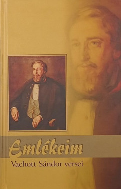 Vachott Sndor - Emlkeim
