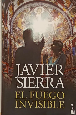 Javier Sierra - El fuego invisible