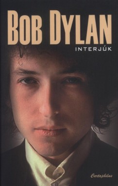 Jonathan Cott   (Szerk.) - Bob Dylan interjk