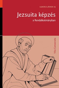 Lukcs Jnos Sj - Jezsuita kpzs a Rendalkotmnyban