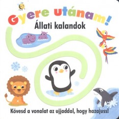 Gyere utnam! - llati Kalandok