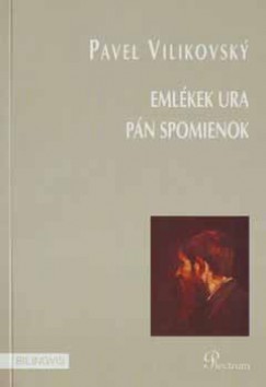 Pavel Vilikovsky - Emlkek ura - Pn spomienok