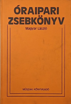 Magyar László - Óraipari zsebkönyv