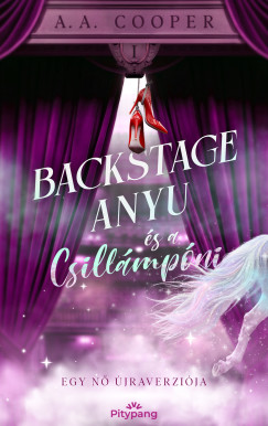 A. A. Cooper - Backstage Anyu �s a Csill�mp�ni
