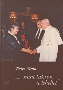 Botos Katalin - Mint tükrön a lehellet