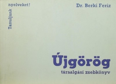 Dr. Berki Feriz - Újgörög társalgási zsebkönyv