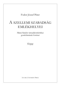 Fodor Jzsef Pter - A szellemi szabadsg emlkhelyei