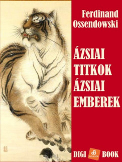 Ferdinand Ossendowski - zsiai titkok, zsiai emberek