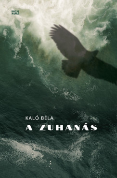 Kal� B�la - A zuhan�s