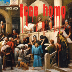 Ismerős Arcok - Ecce homo (CD)