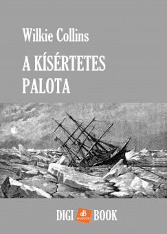 Wilkie Collins - A ksrtetes palota