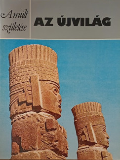 Warwick M. Bray - Ian S. Farrington - Earl H. Swanson - Az Újvilág