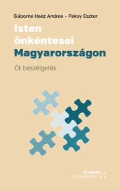 Gborn Haz Andrea - Paksy Eszter - Isten nkntesei Magyarorszgon