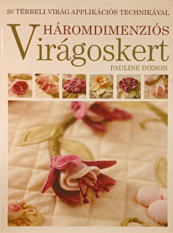 Pauline Ineson - H�romdimenzi�s vir�goskert