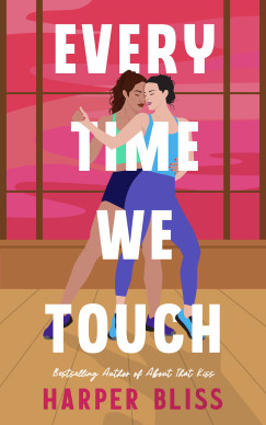 Harper Bliss - Every Time We Touch