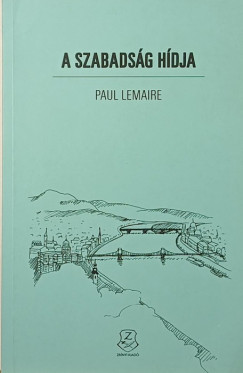 Paul Lemaire - A szabadsg hdja