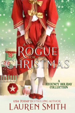 Smith Lauren - Lauren Smith - A Rogue for Christmas - A Regency Holiday Collection